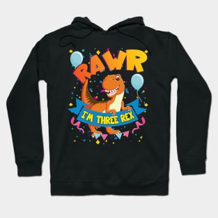 'Rawr Im Three-Rex' Cool Dinosaurs T Rex Gift Hoodie